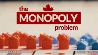 Canadas Monopoly Problem