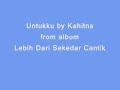 Download Lagu Untukku by Kahitna (Lyrics)
