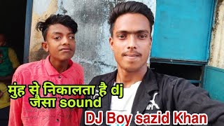 Meet Up Dj Boy Sazid Khan