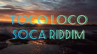 Toco Loco  Soca  Riddim Mix Feat Machel Montana,Konshens,Charly Black,Demarco ☆2019☆