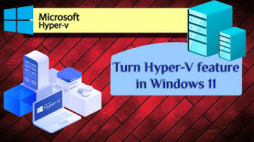 Harness the Power of Hyper-V in Windows 11