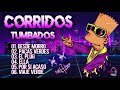 CORRIDOS TUMBADOS 2021 - Mix Justin Morales, Natanael Cano, Ovi, Herencia de P, Junior H,Tony Loya