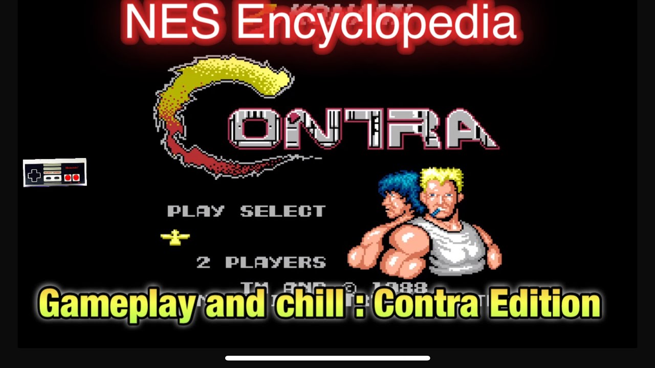 Gameplay and Chill series : Contra Edition