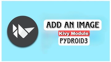 Add an Image in app kivy Module Pydroid3 #python #kivy #android