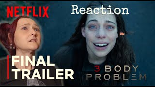 3 Body Problem Final Trailer Reaction!