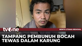 Polisi Ungkap Motif Pembunuhan Bocah Dalam Karung | Berita Utama Kriminal tvOne