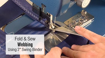 Folding & Sewing Webbing using the Sailrite 2" Swing Away Binder