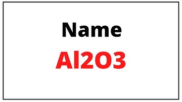 How to write name forAl2O3 || Al2O3 name