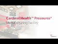 Cardinal Health™ Presource® Juarez Manufacturing Facility