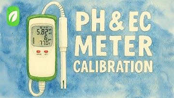 How to Calibrate pH and EC Meters for Hydroponics
