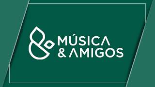 Música e Amigos |...