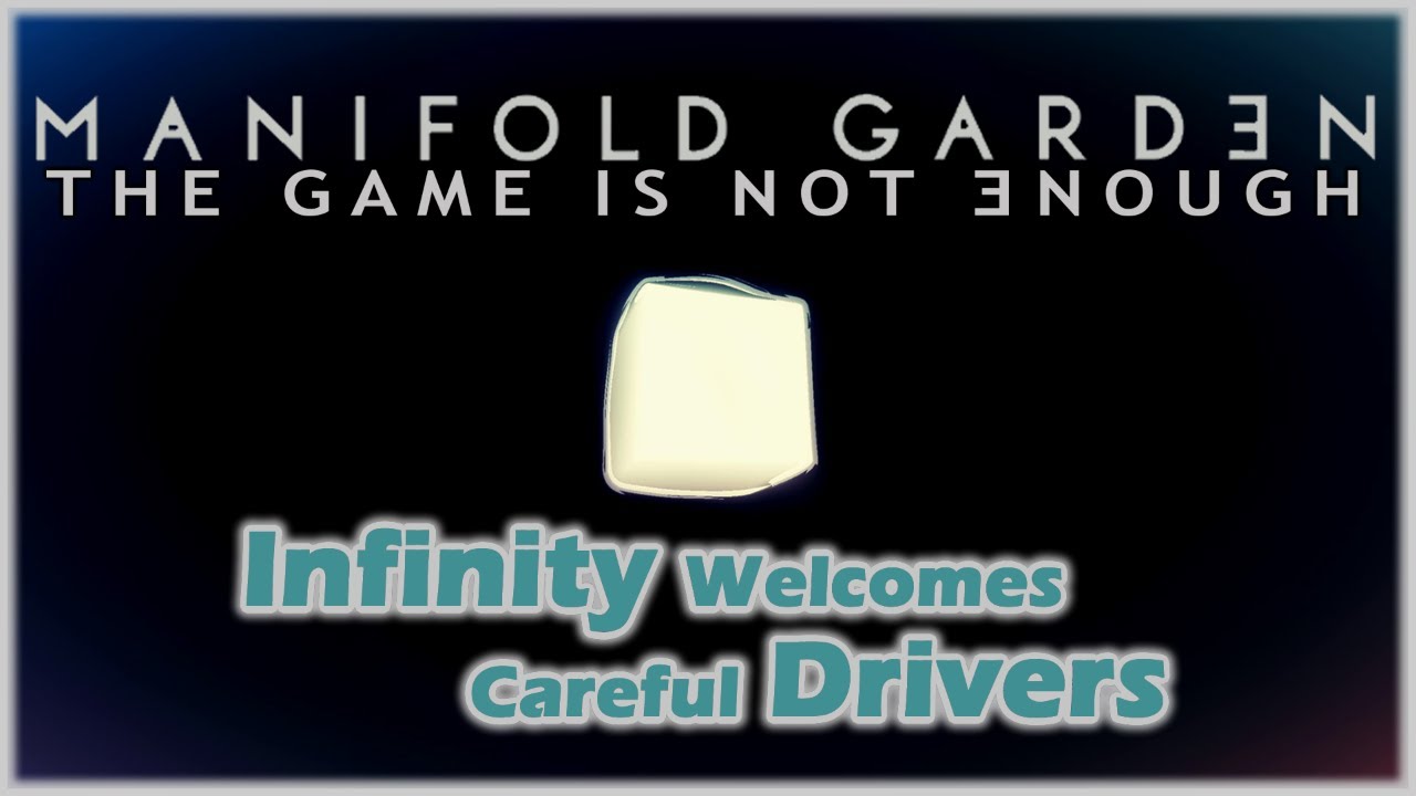 Manifold Garden 0% - FINAL - Infinity Welcomes Careful Drivers