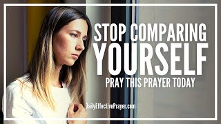 Prayer Against Comparing Yourself To Other People | Self Confidence Prayer