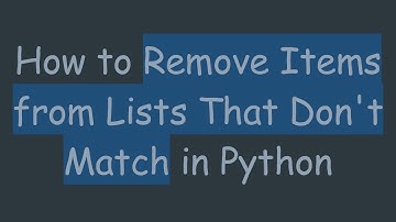 How to Remove Items from Lists That Don