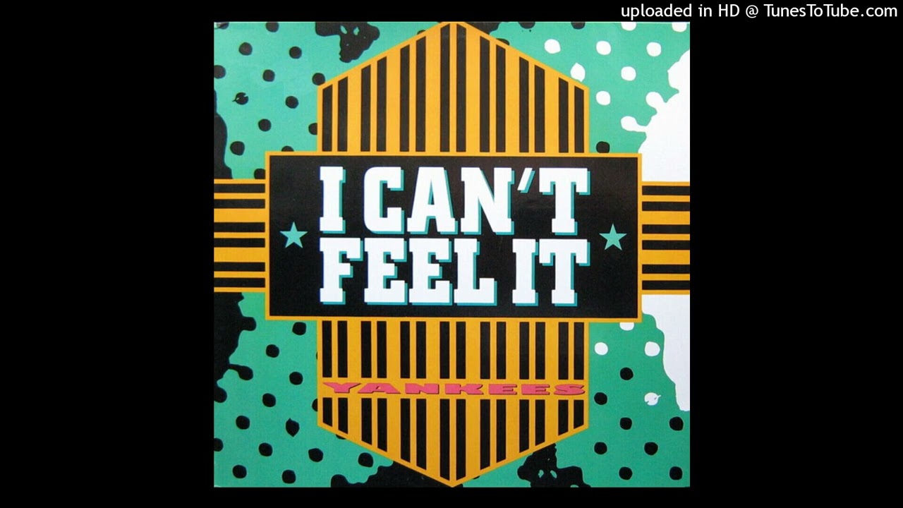 Yankees - I Can't Feel It (Terry Version)