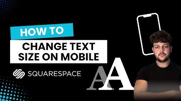 How To Change Text Size On Your Mobile Squarespace Website