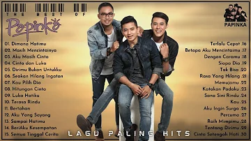 PAPINKA FULL ALBUM - LAGU POP INDONESIA TERBAIK (LAGU POP GALAU)