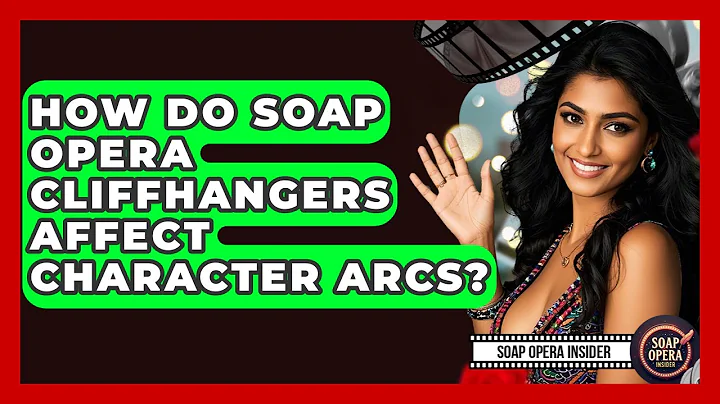How Do Soap Opera Cliffhangers Affect Character Arcs? - Soap Opera Insider