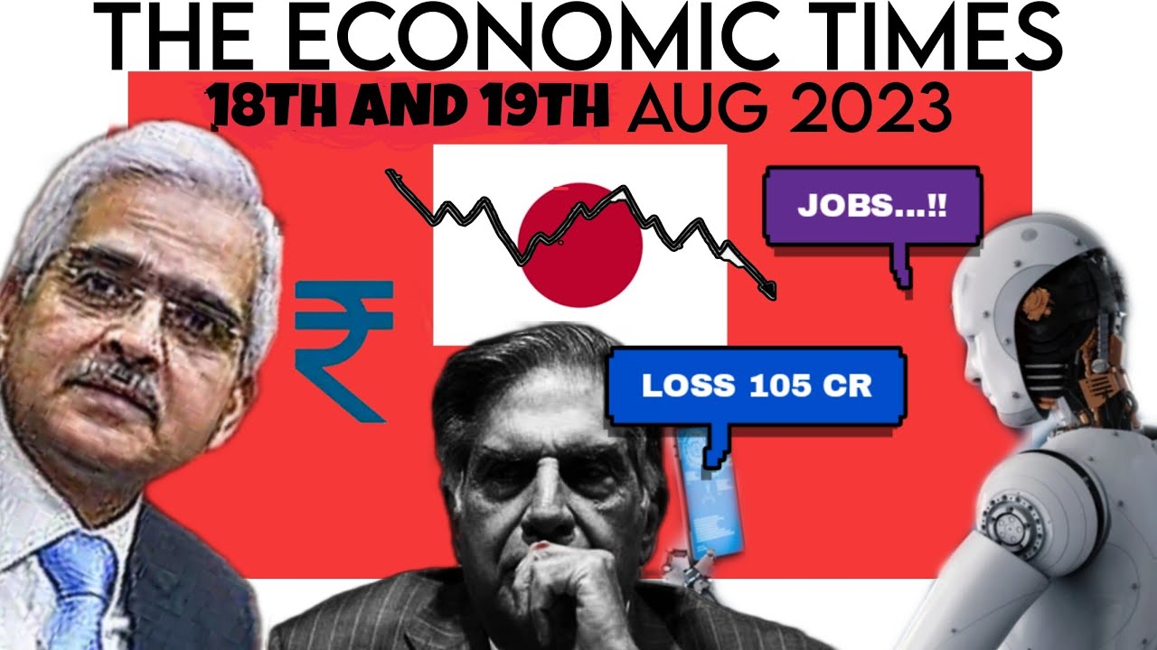 THE ECONOMIC TIMES DAILY NEWSPAPER ANALYSIS 18TH AND 19TH AUGUST 2023.