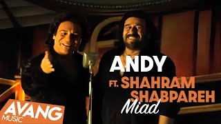 Andy feat. Shahram Shabpareh - Miad OFFICIAL VIDEO | اندی و شهرام شب پره - میاد