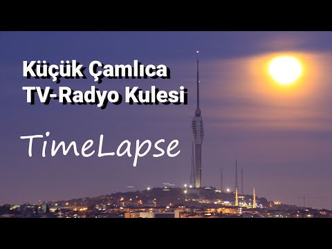 Time lapse - Küçük Çamlıca TV-Radyo Kulesi nasıl yapıldı? - İKM Produksiyon