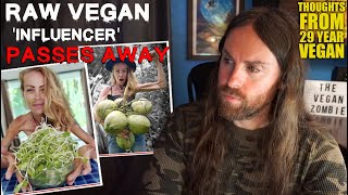 Raw Vegan 'Influencer' Dies of Apparent Starvation  My Thoughts as 29 Yr Vegan