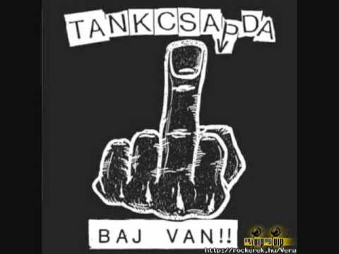 Tankcsapda   Baj van