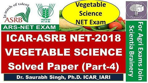 Vegetable Science-ICAR-NET-VEGETABLE SCIENCE 2018 (Part-4), NET, ARS (Preliminary), ICAR-Exam-2018