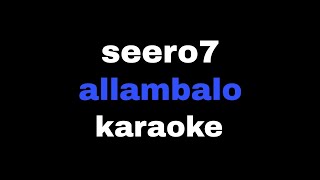 seero7 - allambalo (lyrics) 🥀💔