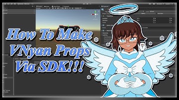 How To Make VNyan Props Via SDK!!!