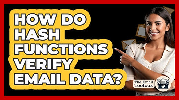 How Do Hash Functions Verify Email Data? - TheEmailToolbox.com