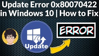 Update Error 0x80070422 in Windows 10 | How to fix 💻⚙️🐞🛠️