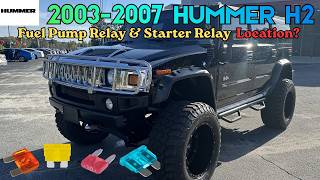 2003-2007 Hummer H2 Fuel Pump Relay & Starter Relay Location?