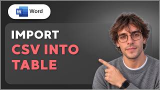 How to Import a CSV into Word Table [2026 Full Guide]