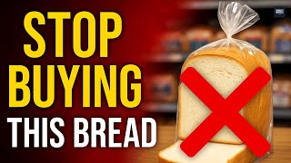7 Bread Brands to AVOID | (And 2 That Are Actually Worth Buying)