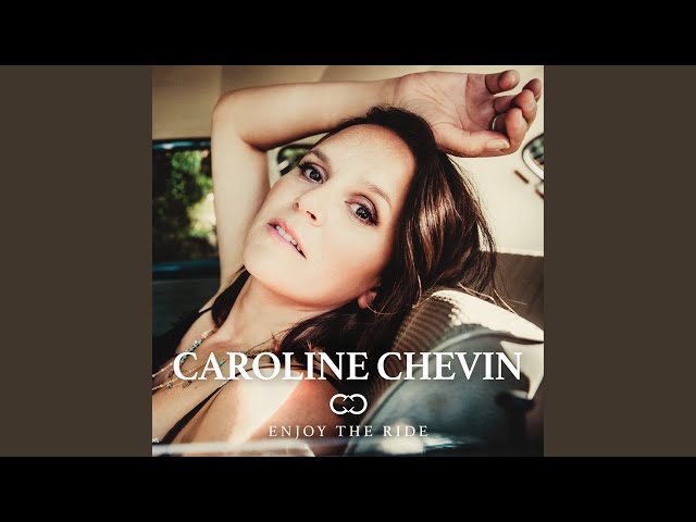 Caroline Chevin - Enjoy The Ride