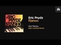 Eric Prydz - Pjanoo (High Contrast Remix)