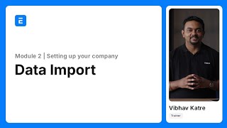 Data Import Tool | Module 2: Setting up your company (3 of 3) | Complete ERPNext Course
