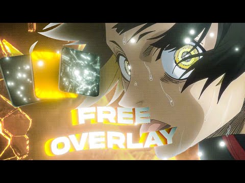 My Top 5 Overlay/Effect For Your Amv