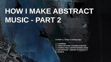 How I make abstract music - PART 2 - 5 Mixdown Tips (Ableton Live)