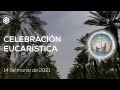 14 de marzo de 2021 | Celebración Eucarística | Magdala