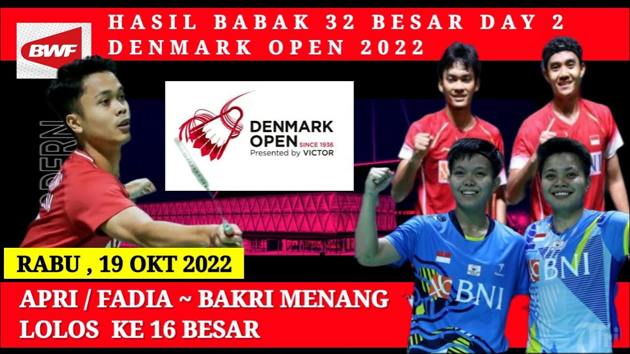 HASIL 32 BESAR DAY 2 DENMARK OPEN 2022|HASIL BADMINTON HARI INI - YouTube