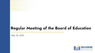 Regular Meeting of the Board of Education - May 18, 2026