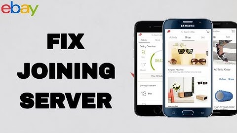 How To Fix And Solve Joining Server On Ebay App | Final Solution
