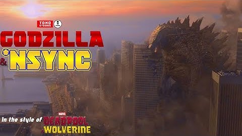 Godzilla & *NSYNC - Bye Bye Bye (Deadpool & Wolverine Opening style)