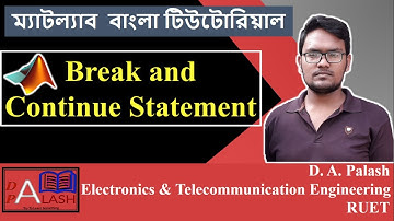 Matlab Bangla Tutorial 26 : Break and Continue Statement