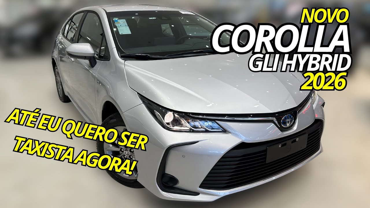 Novo Corolla Gli Híbrido 2026 - MENOS DE R$ 125MIL REAIS! 