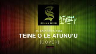 TEINE O LE ATUNU'U (COVER) - Lata Evile Pule [S.I ZOUNDS Official Audio]