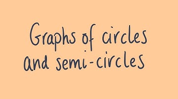 Graphs of circles and semi circles | Year 10 Functions and Graphs