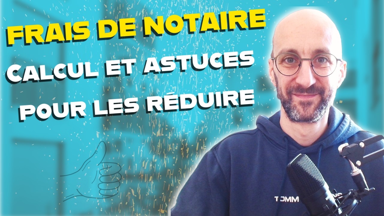 Frais de notaire immobilier : explications, calcul et astuces pour les réduire !